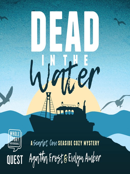 Title details for Dead in the Water by Agatha Frost - Available